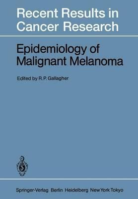 Libro Epidemiology Of Malignant Melanoma - Richard P. Gal...