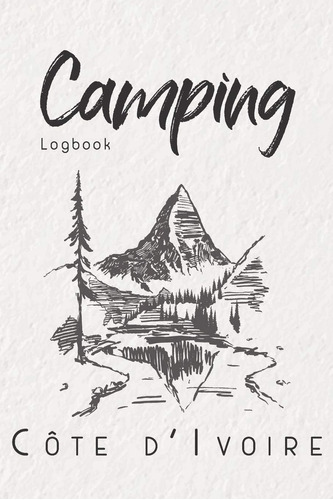 Libro: Camping Logbook Côte Døivoire: 6x9 Travel Journal Or