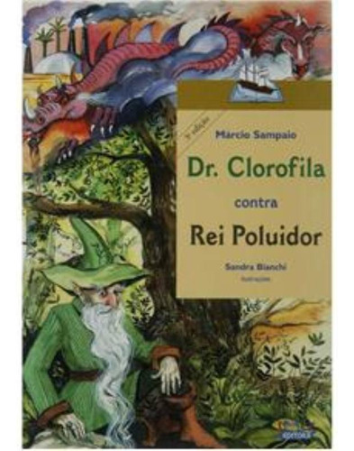 Dr. Clorofila contra Rei Poluidor, de Sampaio, Márcio. Cortez Editora e Livraria LTDA, capa mole em português, 2013