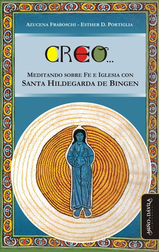 Imagen 1 de 5 de Creo... Meditando Sobre Fe E Iglesia Con Santa Hildegarda De