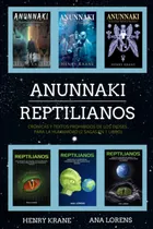 Comprar Libro Anunnaki Reptilianos Crónicas Y Textos Prohibidos De