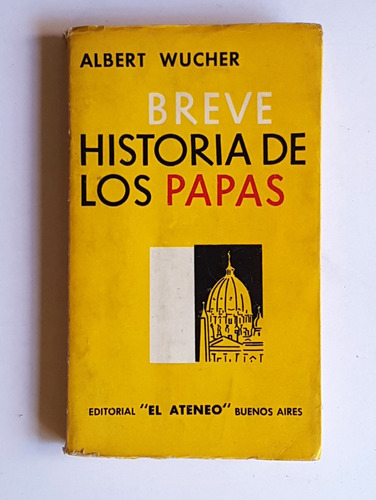 Breve Historia De Los Papas, Albert Wucher