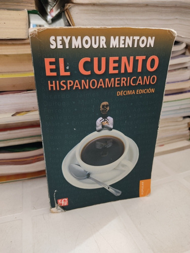 El Cuento Hispanoamericano Seymour Menton