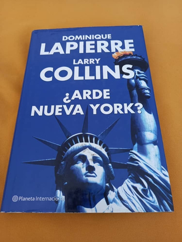 ¿ Arde Nueva York ? - Dominique Lapierre Y Larry Collins