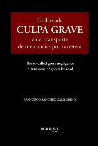 Llamada Culpa Grave En Transporte De Mercancias Carretera...