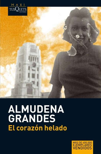 El Corazon Helado - Almudena Grandes - Tusquets Libro Nuevo