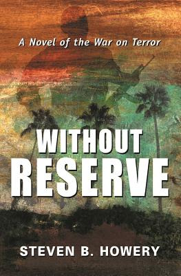 Libro Without Reserve: A Novel Of The War On Terror - How...