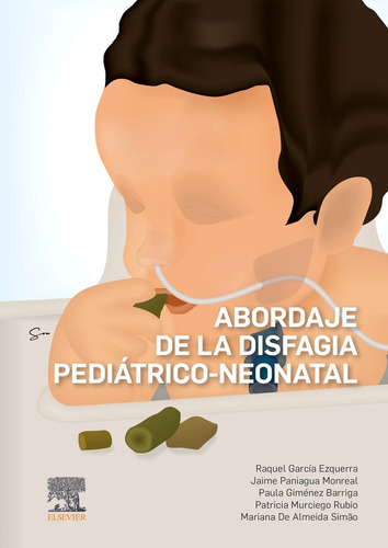 Libro Abordaje De La Disfagia Pediatrico-neonatal - Aa.vv.