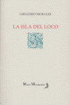 Isla Del Loco,la - Morales Gregorio