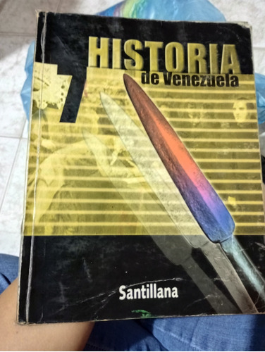 Libro De Historia De Venezuela 1er Año. Editorial Santillana