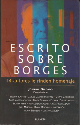 Escrito Sobre Borges 14 Autores Le Rinden Homenaje
