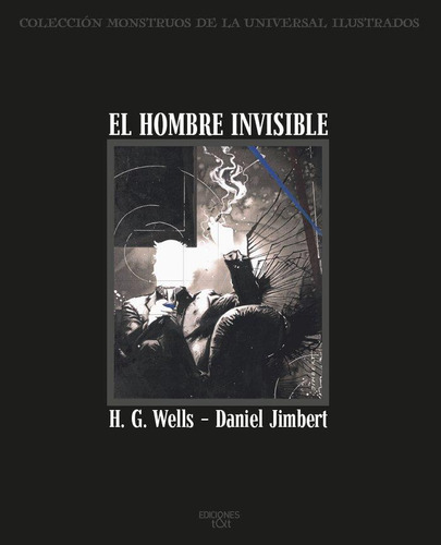 Libro: El Hombre Invisible. George Wells, Herbert. Ediciones