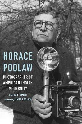 Libro Horace Poolaw, Photographer Of American Indian Mode...