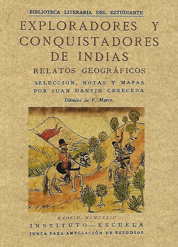 Libro Exploradores Y Conquistadores De Indias Relatos Geogra