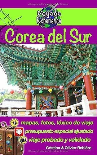 Corea Del Sur: País Asiático Con Hermosos Templos, Encantado