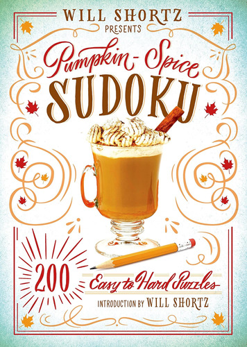 Libro: Will Shortz Presents Pumpkin Spice Sudoku: 200 Easy