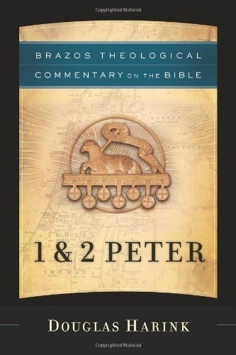 1 & 2 Peter (brazos Theological Commentary On The Bible)