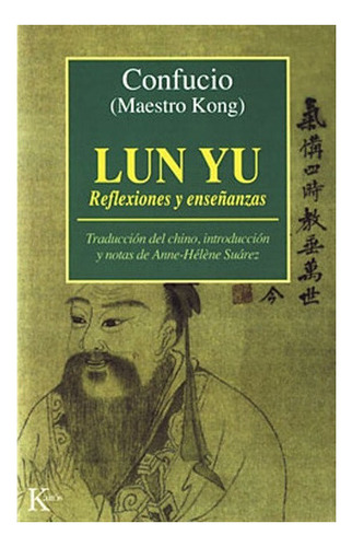 Lun Yu. Reflexiones Y Enseñanzas, De Fúcio. Editorial Kairos