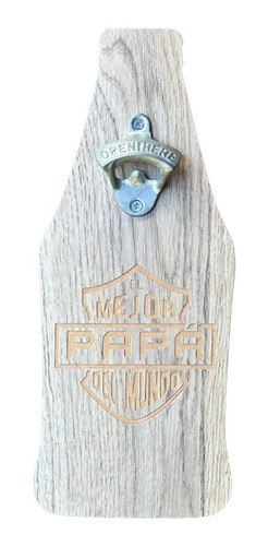 Destapador Madera Pared Botella Cerveza Relieve Regalo Papá