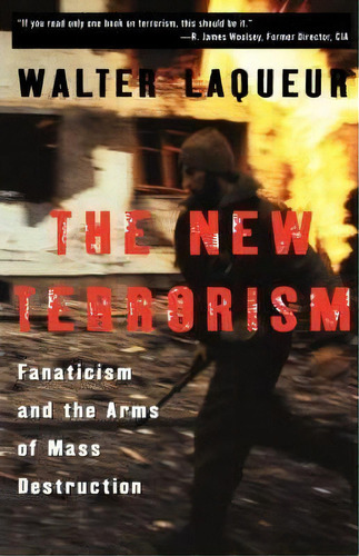 The New Terrorism : Fanaticism And The Arms Of Mass Destruction, De Walter (co-chair Laqueur. Editorial Oxford University Press Inc, Tapa Blanda En Inglés