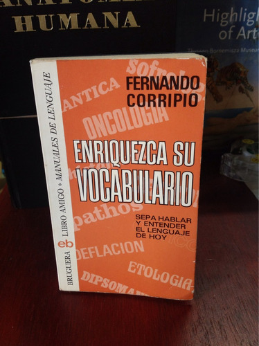 Enriquezca Su Vocabulario. Fernando Corripio. Ed. Bruguera.