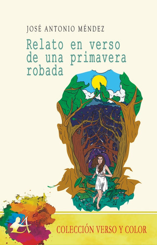 Relato En Verso De Una Primavera Robada, De Méndez, José Antonio. Editorial Adarve, Tapa Blanda En Español