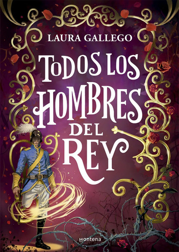 Todos Los Hombres Del Rey - Laura Gallego - Montena