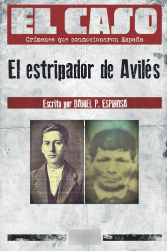 Libro: El Caso: El Estripador De Avilés (spanish Edition)