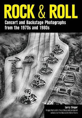 Libro Rock & Roll : Concert And Backstage Photographs Fro...