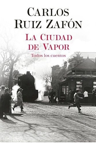 La Ciudad De Vapor - Ruiz Zafon Carlos (libro)