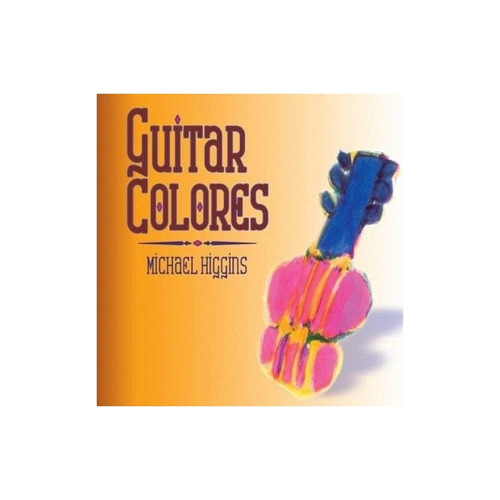 Higgins Michael Guitar Colores Usa Import Cd Nuevo