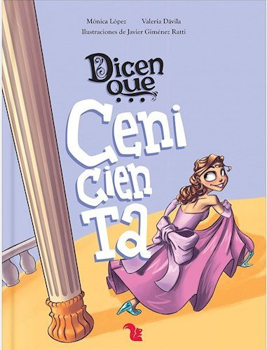 Libro Dicen Que... Cenicienta De Valeria Dávila, Monica E Lo