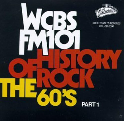 Cd Wcbs-fm-101 The History Of Rock, The 60s Part 1 - Variou