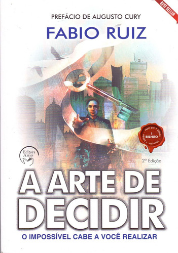 A Arte De Decidir - O Impossível Cabe A Você Realizar, De Ruiz, Fabio. Editora Editora Anjo Em Português