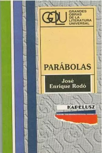 José Enrique Rodo: Parábolas