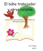 Comprar Libro: El Buho Trabajador Y Otros Relatos (spanish Edition)