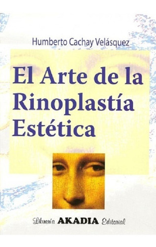 El Arte De La Rinoplastia Estetica - Cachay Velasquez