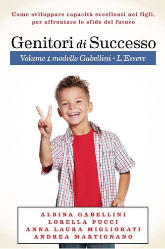 Libro: Genitori Di Successo: Come Sviluppare Capacità Eccell