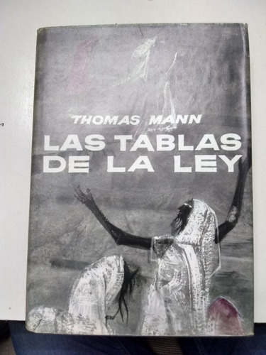 Las Tablas De La Ley . Muerte En Venecia. Thomas Mann. 