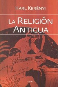 Religion Antigua,la - Kerenyi,karl