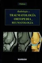 Comprar Radiologia En Traumatologia Ortopedia Y Reumatologia-pedrosa