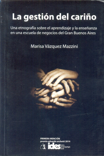 La Gestión Del Cariño - Vazquez Mazzini, Marisa
