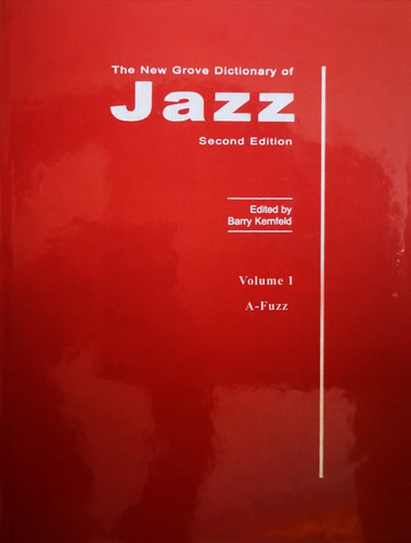 The New Grove Dicitonary Of Jazz (vol. 1 Y 2)