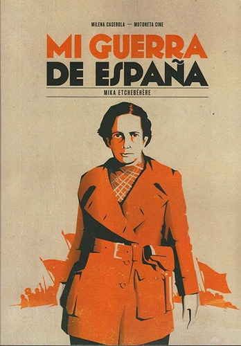 Mi Guerra De España, De Etchbehere, Mika. Editorial Milena Caserola, Tapa Blanda En Español, 2017