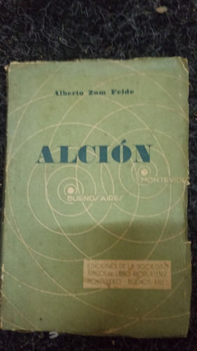 Alción / Zum Felde (con Dedicatoria Del Autor)