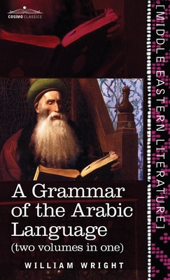 Libro Grammar Of The Arabic Language (two Volumes In One)...