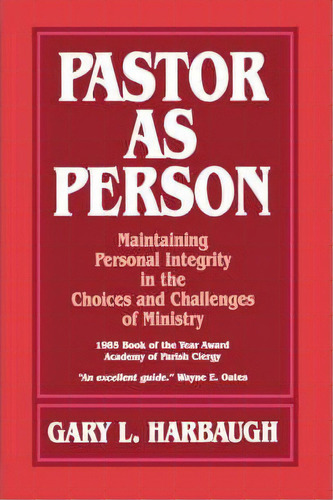 Pastor As Person : Maintaining Personal Integrity In The Choices And Challenges Of Ministry, De Gary Harbaugh. Editorial Augsburg Fortress, Tapa Blanda En Inglés, 1985