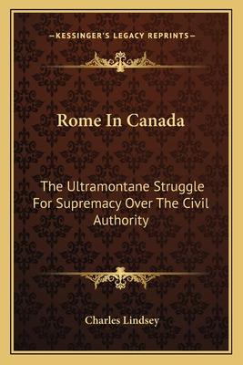 Libro Rome In Canada: The Ultramontane Struggle For Supre...