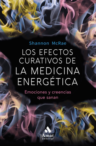 Efectos Curativos De La Medicina Energetica - Shannon Mcrae