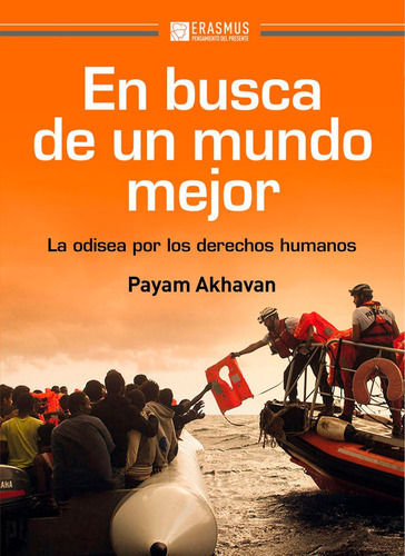 En Busca De Un Mundo Mejor, De Akhavan,payam. Editorial Erasmus Ediciones, Tapa Blanda En Español